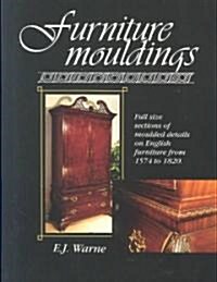 Furniture Mouldings: Full Size Sections of Moulded Details on English Furniture from 1574 to 1820 (Paperback)