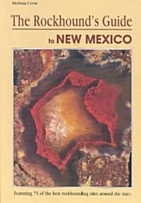Rockhounds Guide to New Mexico (Paperback)
