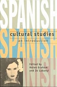 Spanish Cultural Studies: An Introduction : The Struggle for Modernity (Paperback)