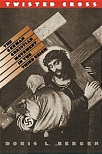 Twisted Cross: The German Christian Movement in the Third Reich (Paperback, 2)