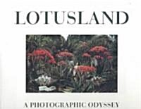 Lotusland: A Photographic Odyssey (Hardcover)