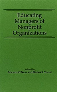 Educating Managers of Nonprofit Organizations (Hardcover)