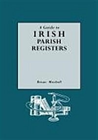 Guide to Irish Parish Registers (Paperback)