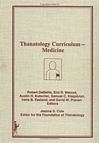 Thanatology Curriculum -Medicine (Hardcover)