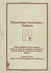 Thanatology Curriculum Medicine (Hardcover)