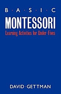 [중고] Basic Montessori: Learning Activities for Under-Fives (Paperback)