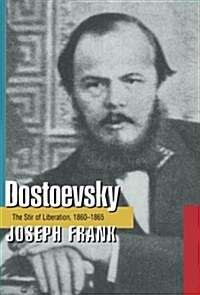 Dostoevsky: The Stir of Liberation, 1860-1865 (Paperback)