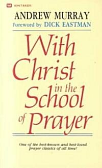 With Christ in the School of Prayer (Paperback)