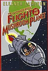 The Wonderful Flight to the Mushroom Planet (Paperback)