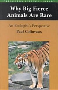 Why Big Fierce Animals Are Rare: An Ecologists Perspective (Paperback)