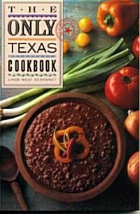 The Only Texas Cookbook (Paperback)