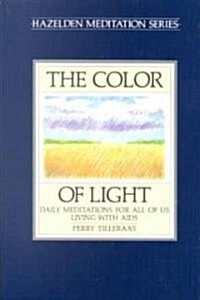 The Color of Light: Daily Meditations for All of Us Living with AIDS (Paperback)