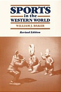 Sports in the Western World (Paperback, Revised, Subsequent)