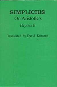 Simplicius on Aristotles Physics 6 (Hardcover)