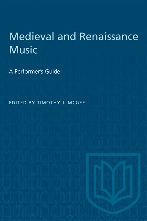 Medieval and Renaissance Music: A Performers Guide (Paperback)