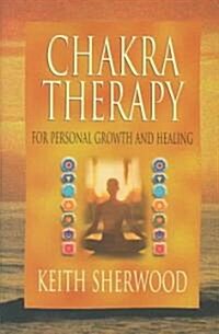 Chakra Therapy: For Personal Growth & Healing (Paperback)