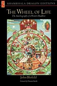 The Wheel of Life: The Autobiography of a Western Buddhist (Paperback)