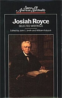 Josiah Royce: Selected Writings (Hardcover)