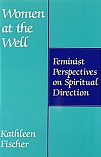 [중고] Women at the Well: Feminist Perspectives on Spiritual Direction (Paperback)