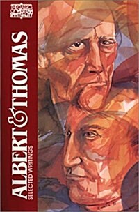 Albert and Thomas: Selected Writings (Paperback)