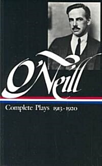 Eugene ONeill: Complete Plays Vol. 1 1913-1920 (Loa #40) (Hardcover)