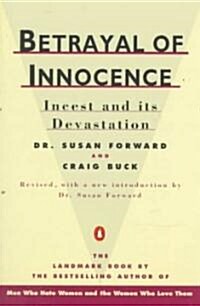 Betrayal of Innocence: Incest and Its Devastation (Paperback, Revised)