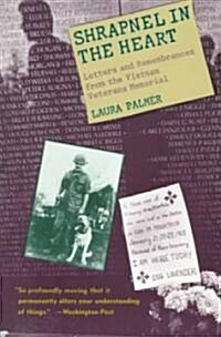 Shrapnel in the Heart: Letters and Remembrances from the Vietnam Veterans Memorial (Paperback)