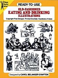 Ready-To-Use Old-Fashioned Eating and Drinking Illustrations (Paperback)