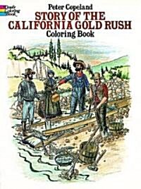 Story of the California Gold Rush Coloring Book (Paperback)