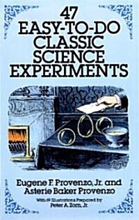 47 Easy-To-Do Classic Science Experiments (Paperback)