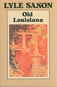 Old Louisiana (Paperback)