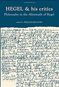 Hegel and His Critics: Philosophy in the Aftermath of Hegel (Paperback)