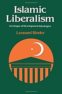 Islamic Liberalism: A Critique of Development Ideologies (Paperback)