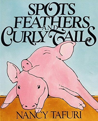 [중고] Spots, Feathers, and Curly Tails (Hardcover)