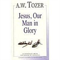 Jesus Our Man in Glory (Paperback)