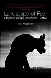 Landscape of Fear: Stephen Kings American Gothic (Paperback)