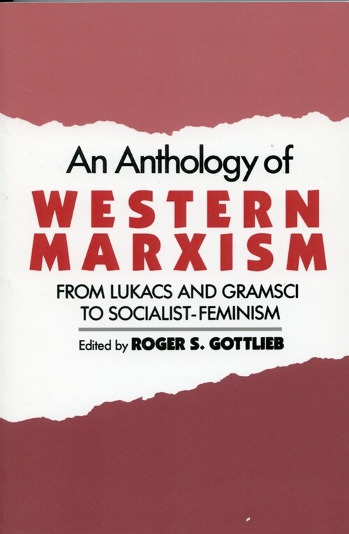 An Anthology of Western Marxism : From Lukacs and Gramsci to Socialist-Feminism (Paperback)