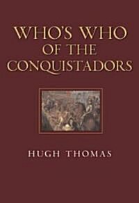 Whos Who of the Conquistadors (Hardcover)