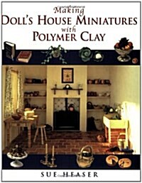 [중고] Making Doll House Miniatures with Polymer Clay (Paperback)