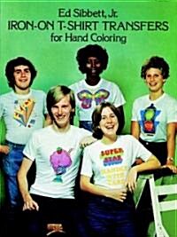 Iron-On T-Shirt Transfers for Hand Colorings (Paperback)