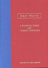 Deaf World: A Historical Reader and Primary Sourcebook (Hardcover)