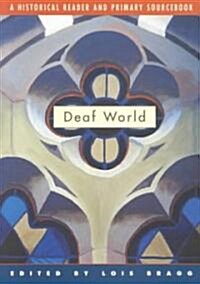 Deaf World: A Historical Reader and Primary Sourcebook (Paperback)