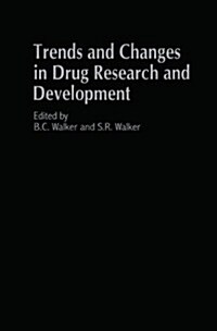 Trends and Changes in Drug Research and Development (Hardcover, 1988)
