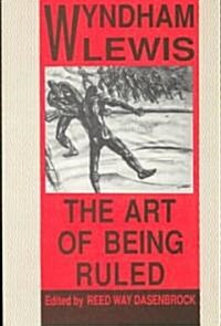 The Art of Being Ruled (Paperback)