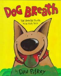 Dog Breath! the Horrible Trouble with Hally Tosis: The Horrible Trouble with Hally Tosis (Hardcover)