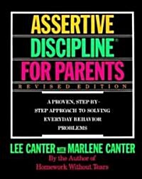 [중고] Assertive Discipline for Parents, Revised Edition: A Proven, Step-By-Step Approach to Solvi (Paperback, Revised)