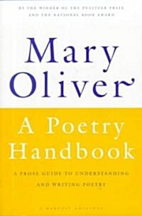 A Poetry Handbook: A Prose Guide to Understanding and Writing Poetry (Paperback)
