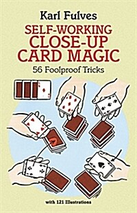 Self-Working Close-Up Card Magic: 56 Foolproof Tricks (Paperback)