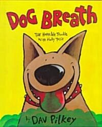 Dog Breath! the Horrible Trouble with Hally Tosis (Hardcover)
