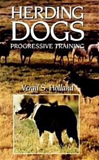 Herding Dogs: Progressive Training (Hardcover)